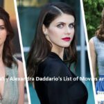 Why Alexandra Daddario's List of Movies and TV Shows
