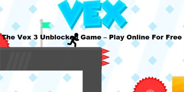 The Vex 3 Unblocked Game – Play Online For Free